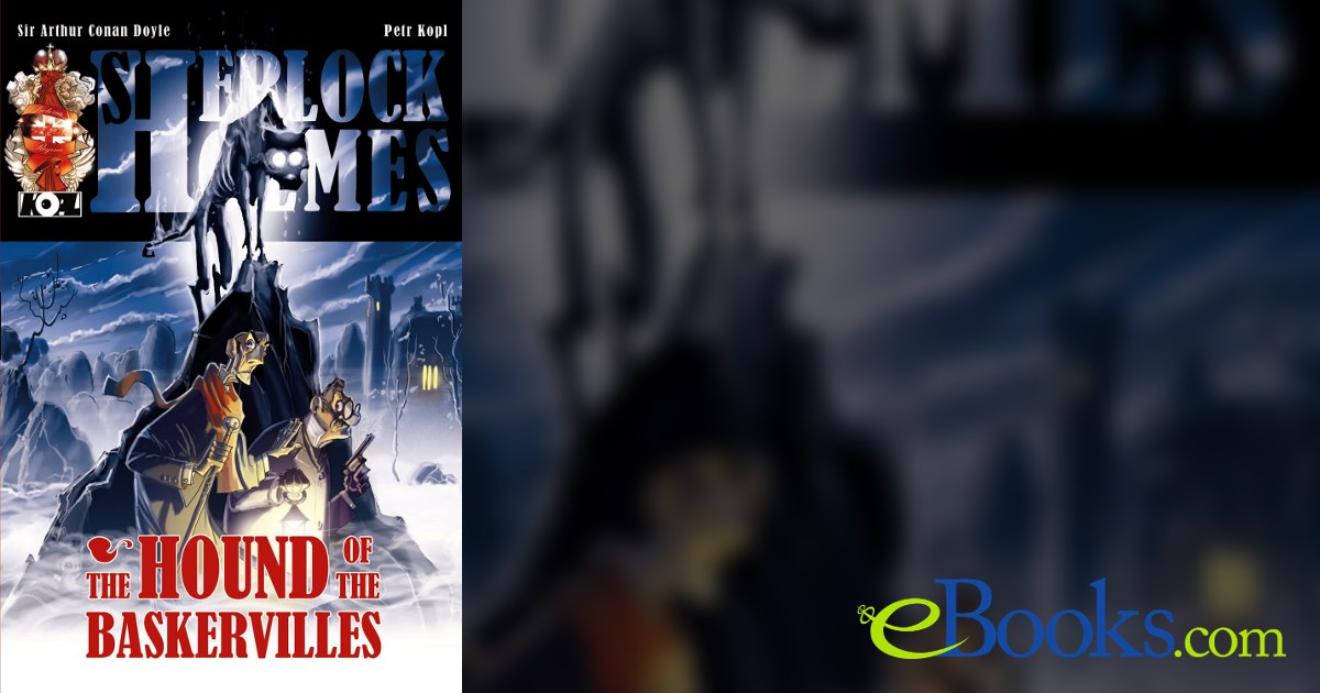 The Hound of the Baskervilles - A Sherlock Holmes Graphic Novel
