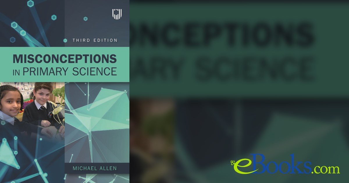 Misconceptions in Primary Science 3e (3rd ed.)
