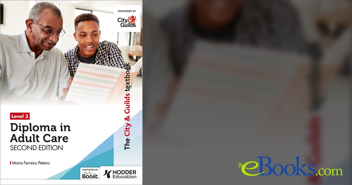 The City & Guilds Textbook Level 3 Diploma in Adult Care Second Edition