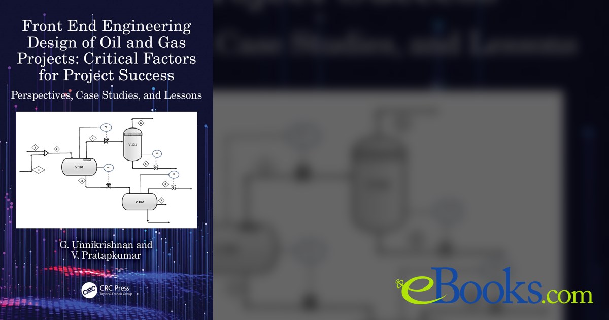 Front End Engineering Design of Oil and Gas Projects: Critical Factors ...