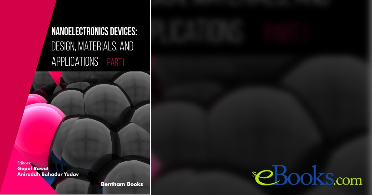 Nanoelectronics Devices Design, Materials, and Applications (Part I)