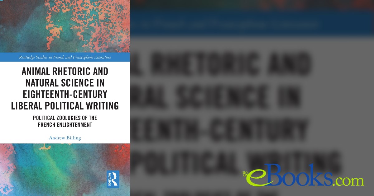 Animal Rhetoric and Natural Science in Eighteenth-Century Liberal ...