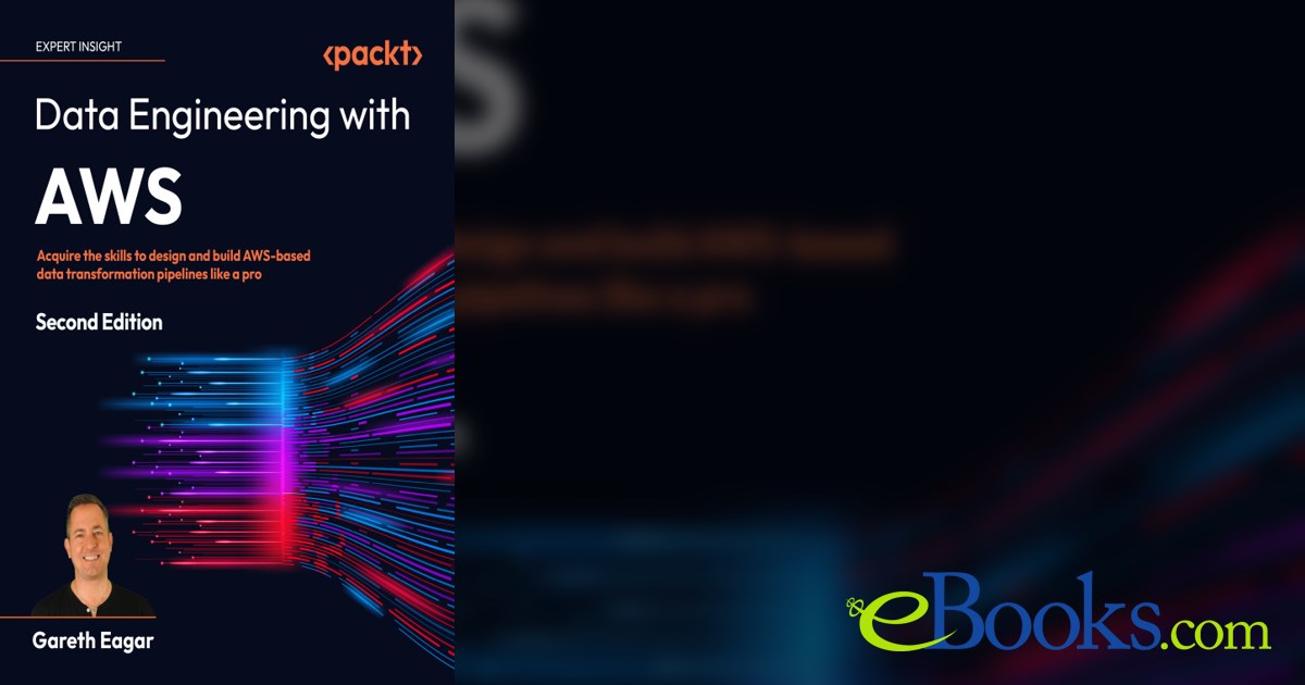 Data Engineering with AWS by Gareth Eagar (ebook)