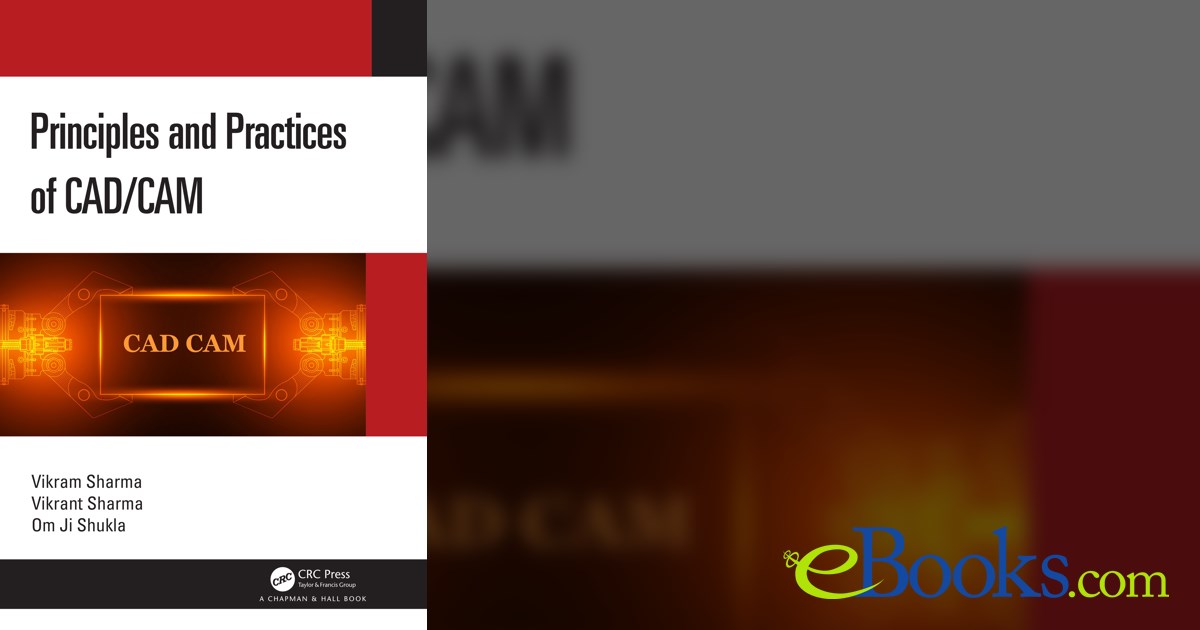 Principles and Practices of CAD/CAM by Vikram Sharma (ebook)