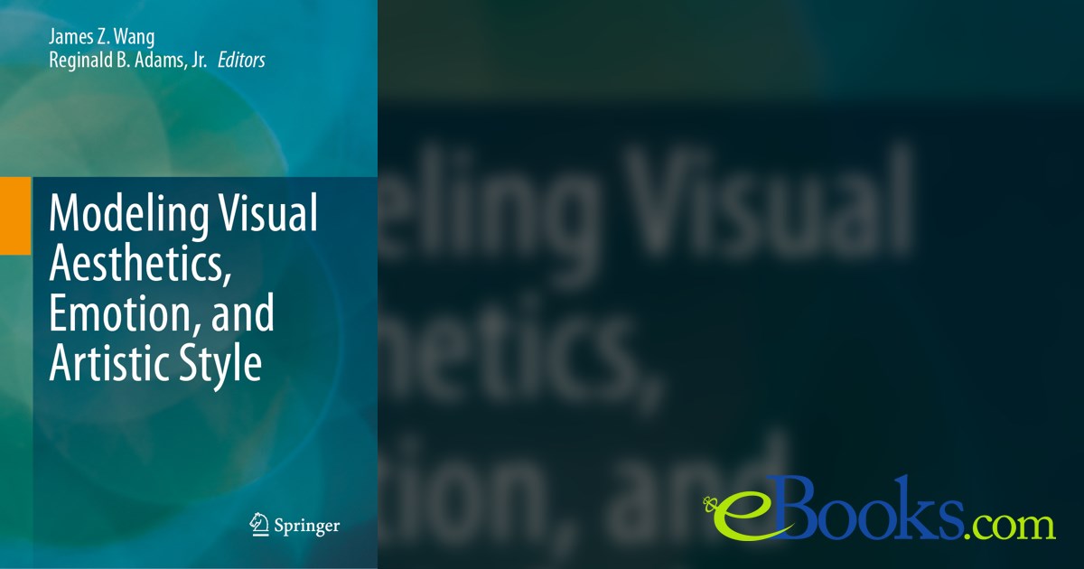 Modeling Visual Aesthetics, Emotion, and Artistic Style
