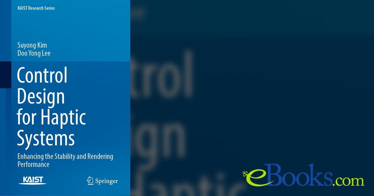 Control Design for Haptic Systems by Suyong Kim (ebook)