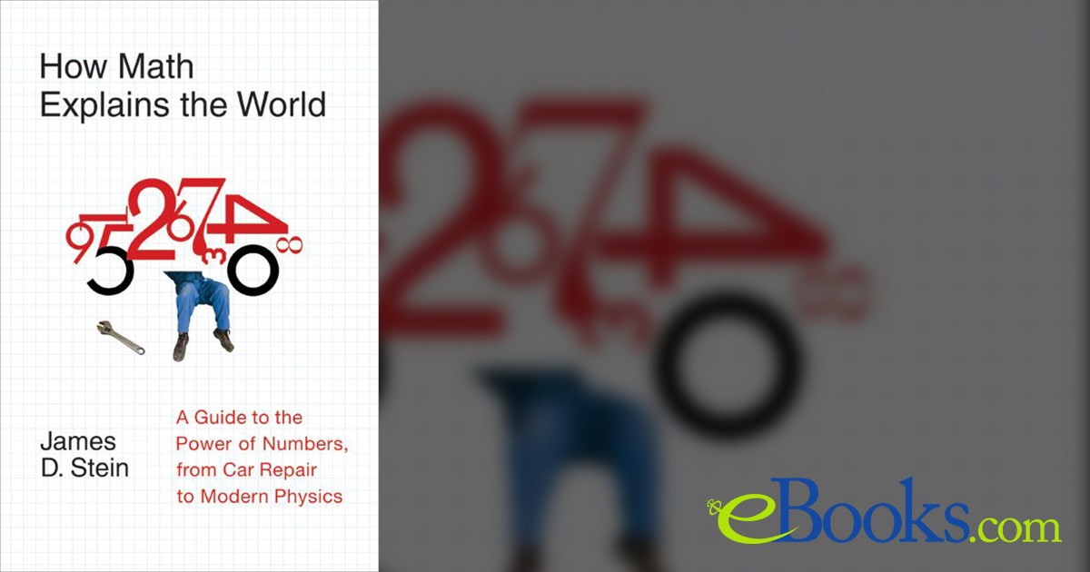 How Math Explains The World By James D Stein ebook How math explains the world by james d stein ebook