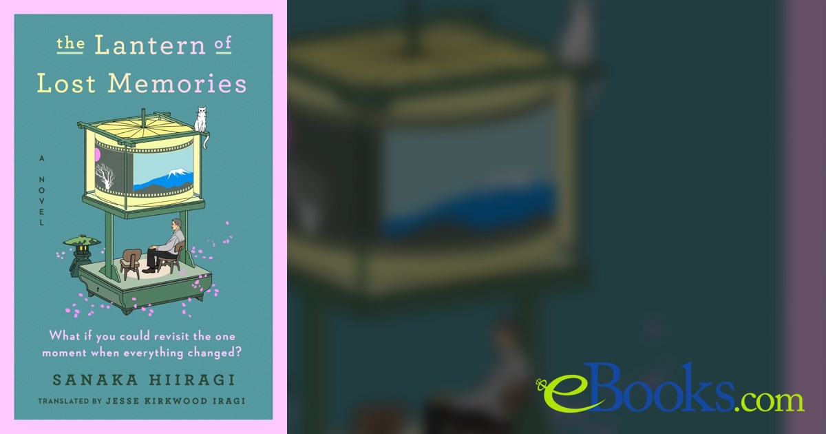 The Lantern of Lost Memories by Sanaka Hiiragi (ebook)