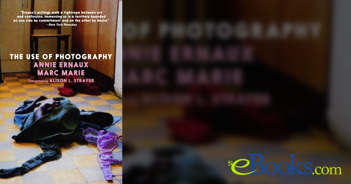 The Use of Photography by Annie Ernaux (ebook)