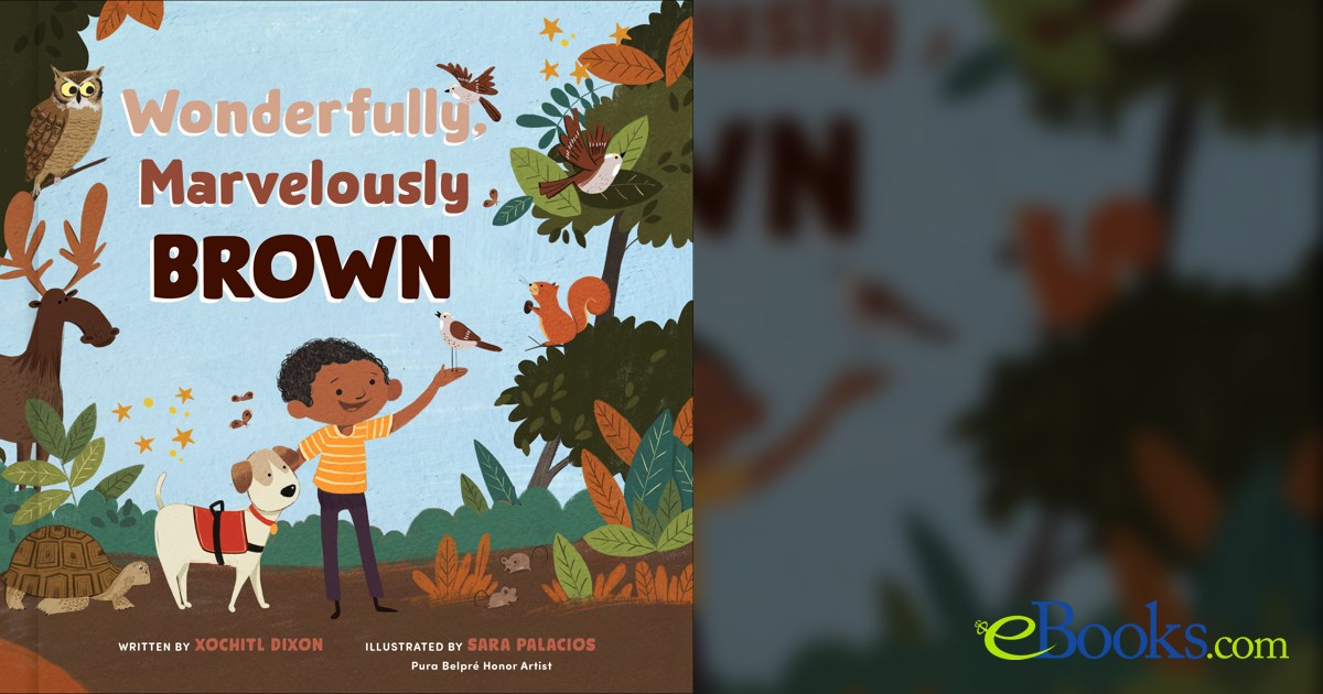 Wonderfully, Marvelously Brown by Xochitl Dixon (ebook)