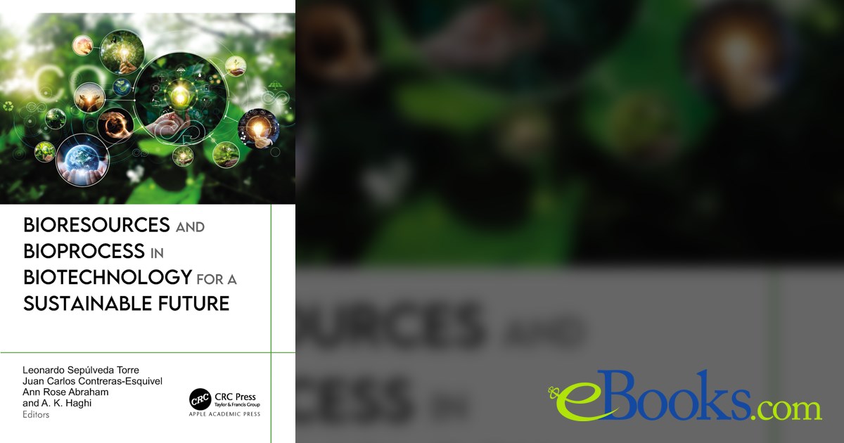 Bioresources and Bioprocess in Biotechnology for a Sustainable Future
