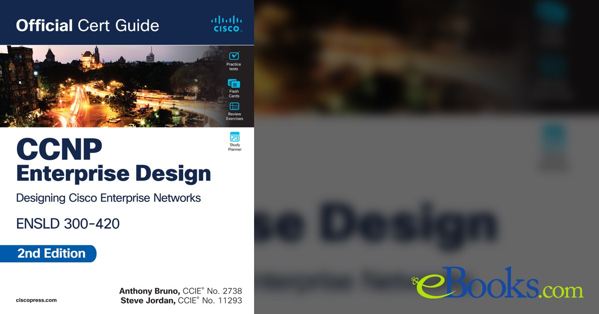 CCNP Enterprise Design ENSLD 300-420 Official Cert Guide
