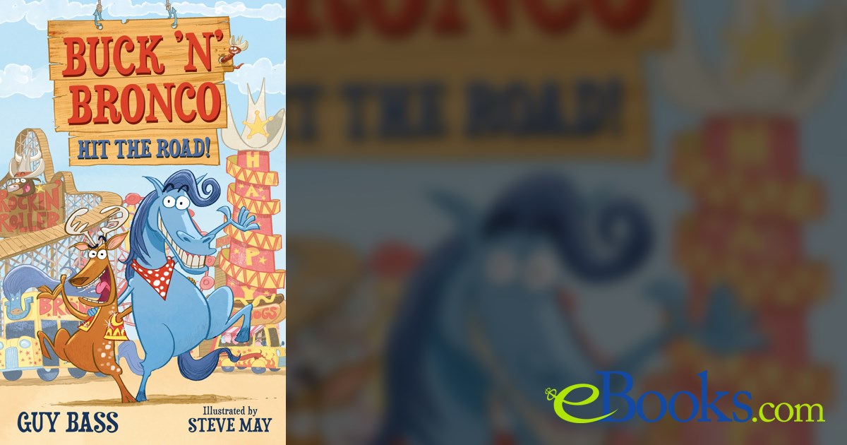 Buck 'n' Bronco: Hit the Road by Guy Bass (ebook)