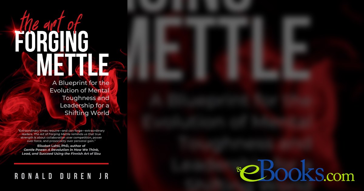The Art of Forging Mettle by Ronald Duren Jr. (ebook)