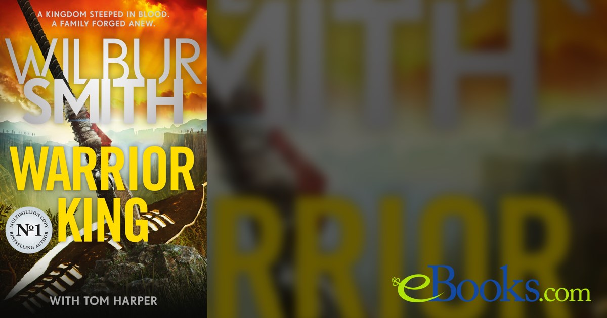 Warrior King by Wilbur Smith (ebook)