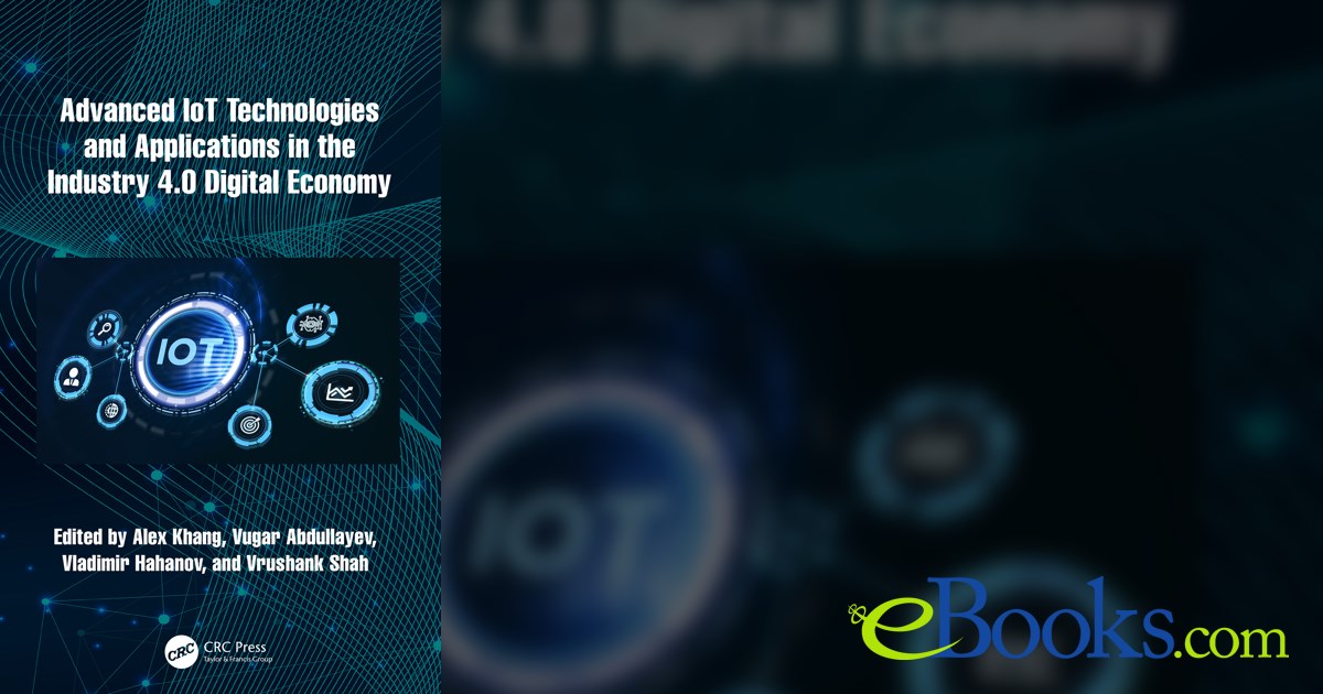 Advanced IoT Technologies and Applications in the Industry 4.0 Digital ...