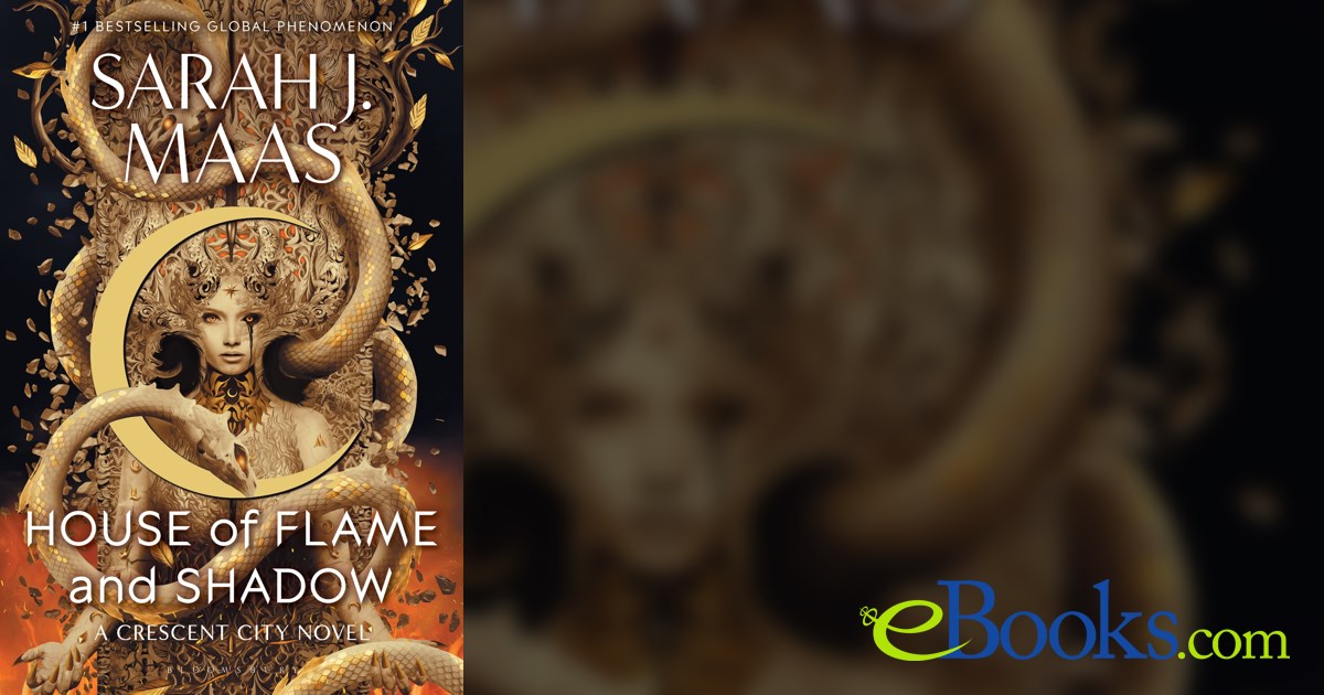 House of Flame and Shadow by Sarah J. Maas (ebook)