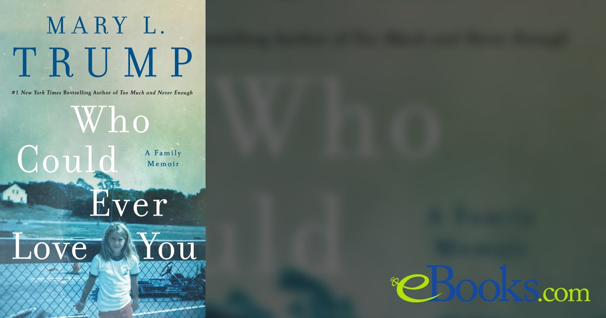Who could ever love you by trump phd mary l ebook 