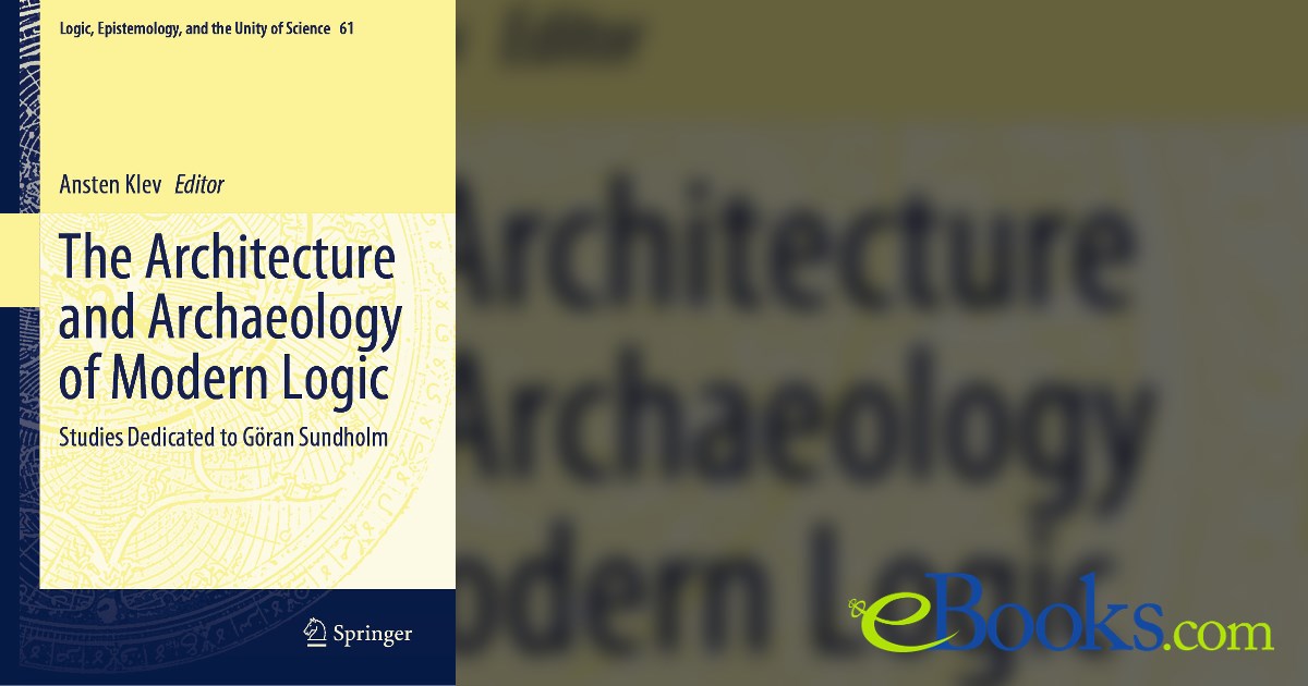 The Architecture and Archaeology of Modern Logic