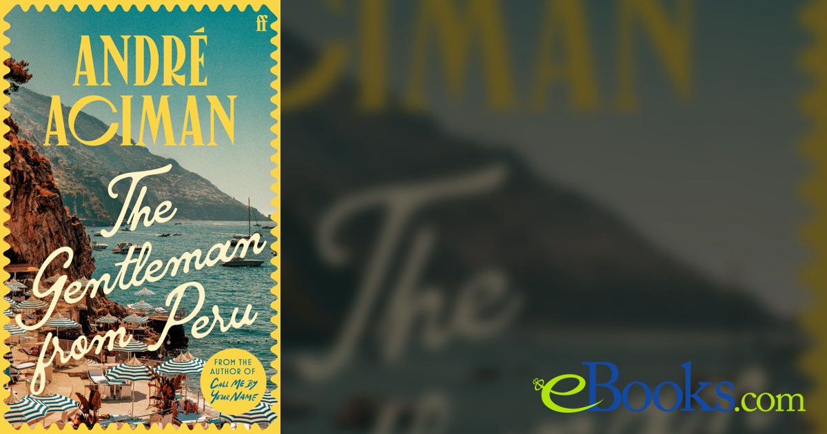 The Gentleman From Peru By Andr Aciman ebook the-gentleman-from-peru-by-andr-aciman-ebook