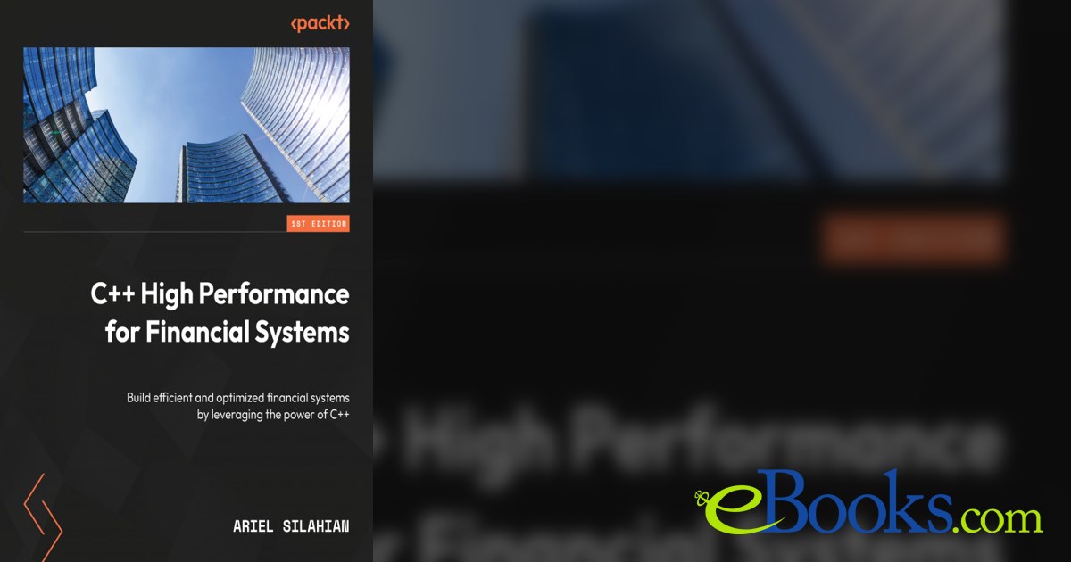 C++ High Performance for Financial Systems by Ariel Silahian (ebook)