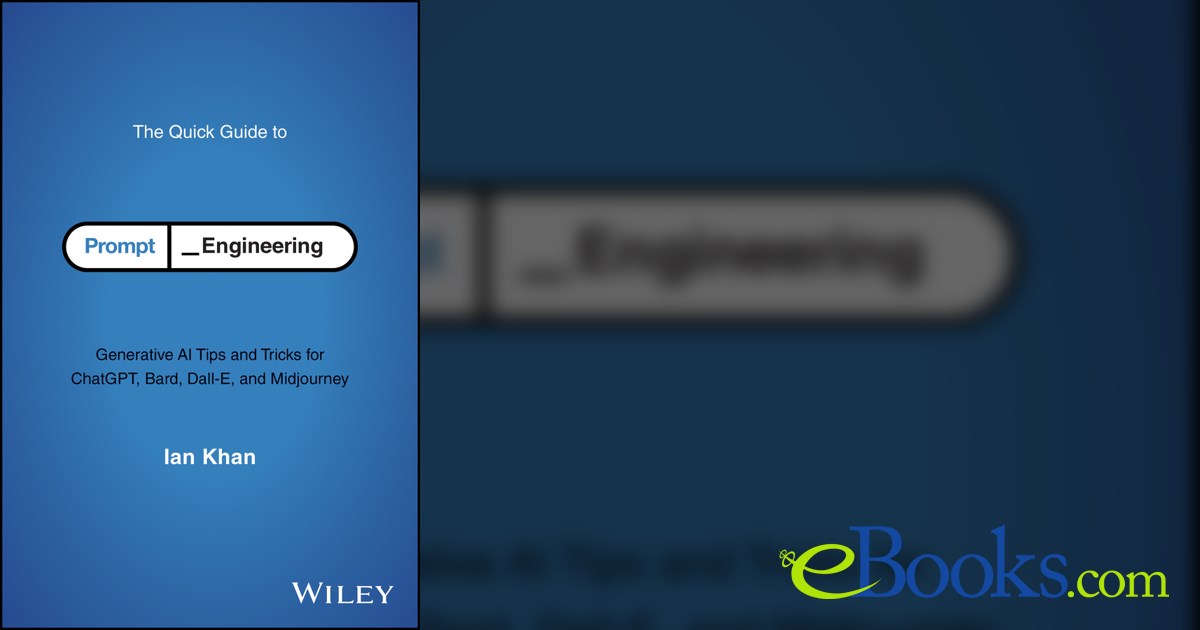 The Quick Guide to Prompt Engineering by Ian Khan (ebook)