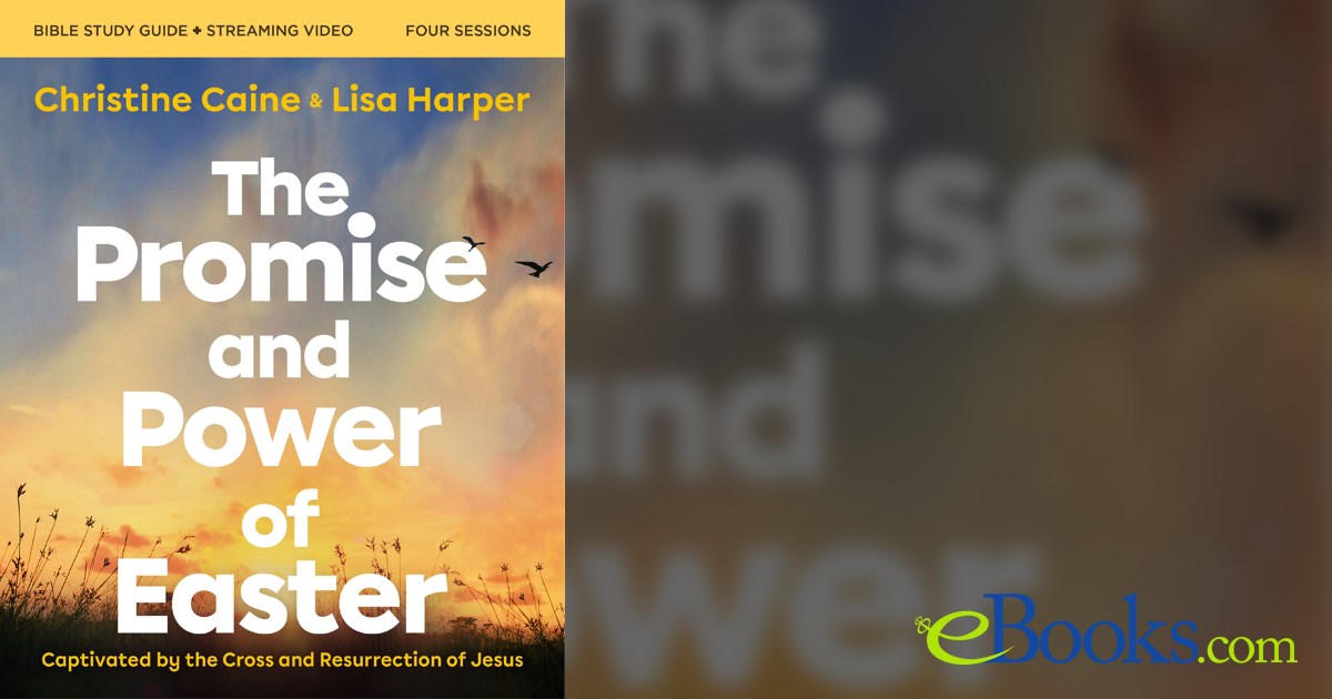 The Promise and Power of Easter Bible Study Guide plus Streaming Video