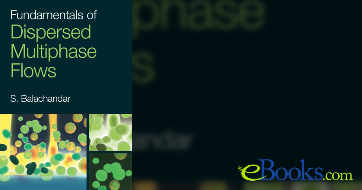 Fundamentals of Dispersed Multiphase Flows by S. Balachandar (ebook)