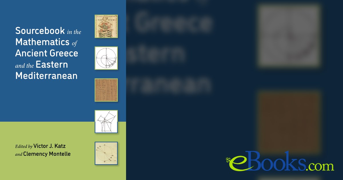 Sourcebook in the Mathematics of Ancient Greece and the Eastern ...