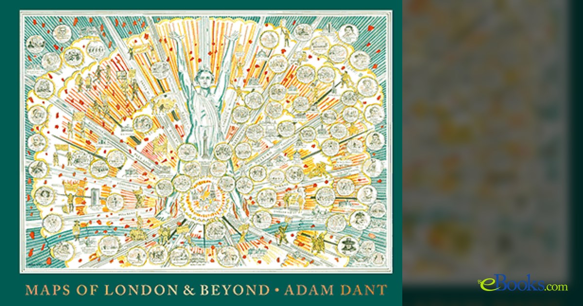 Maps of London and Beyond by Adam Dant (ebook)