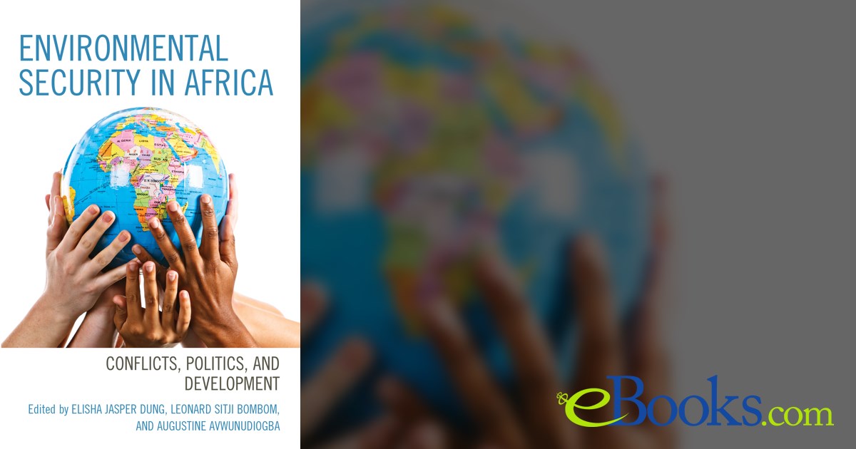Environmental Security in Africa by Elisha Jasper Dung (ebook)