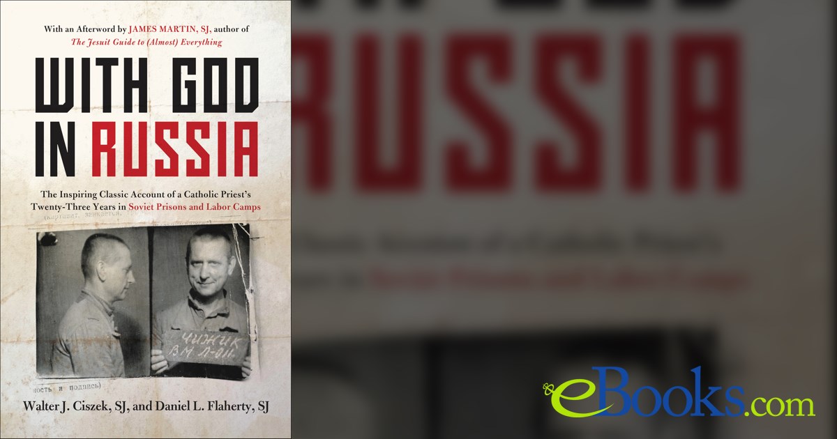 With God in Russia by Walter J. Ciszek (ebook)