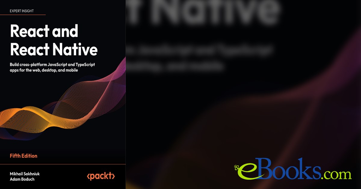React and React Native by Mikhail Sakhniuk (ebook)