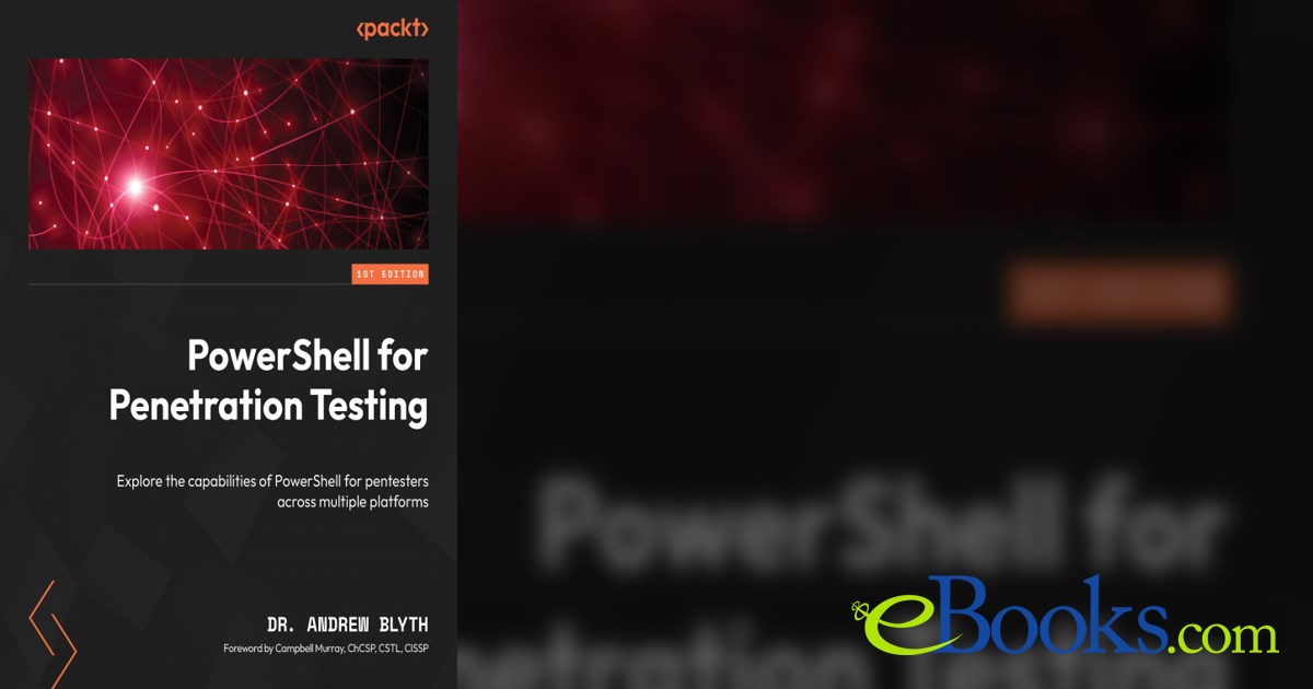 PowerShell for Penetration Testing by Dr. Andrew Blyth (ebook)