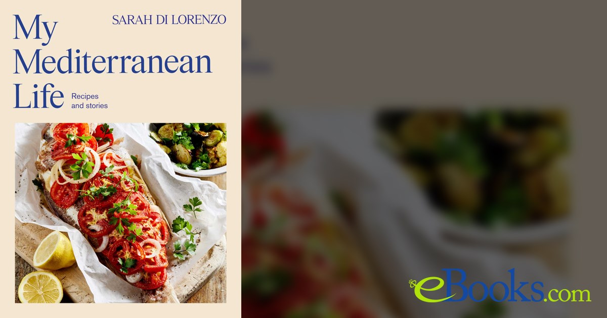 My Mediterranean Life by Sarah Di Lorenzo (ebook)