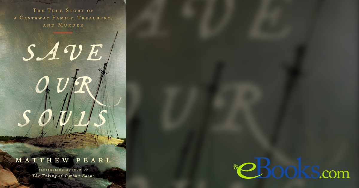 Save Our Souls by Matthew Pearl (ebook)