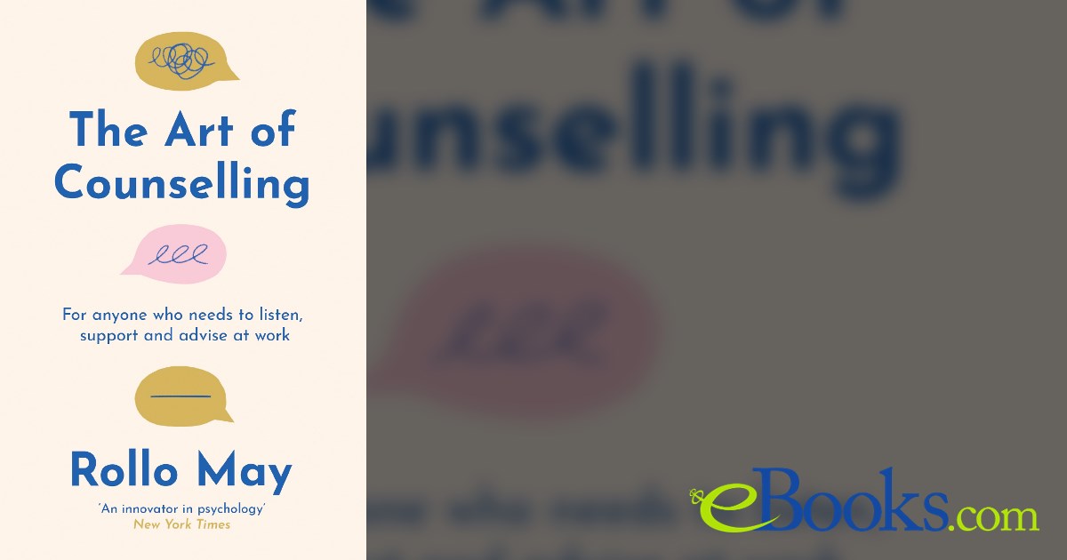 The Art of Counselling by Rollo May (ebook)