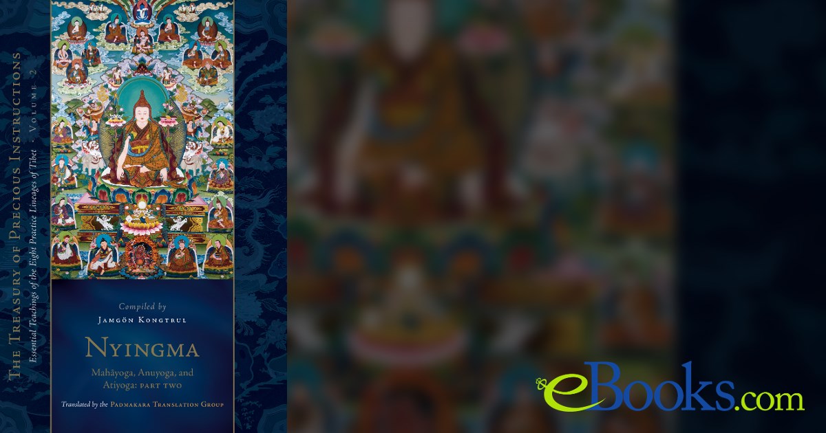 Nyingma: Mahayoga, Anuyoga, and Atiyoga, Part Two