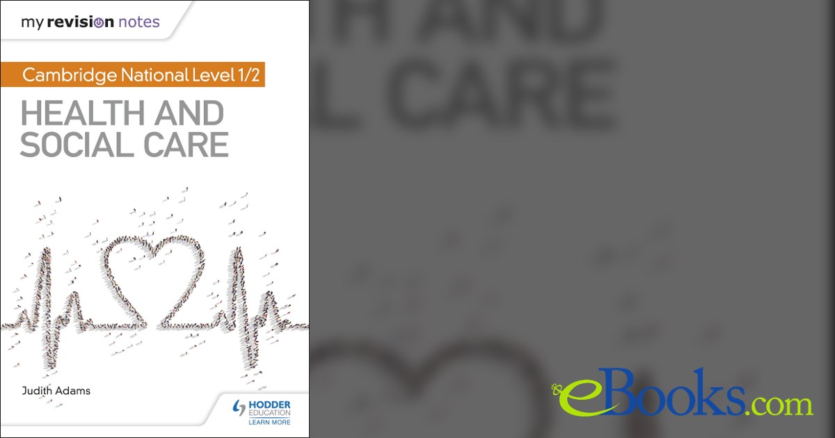 My Revision Notes: Cambridge National Level 1/2 Health and Social Care