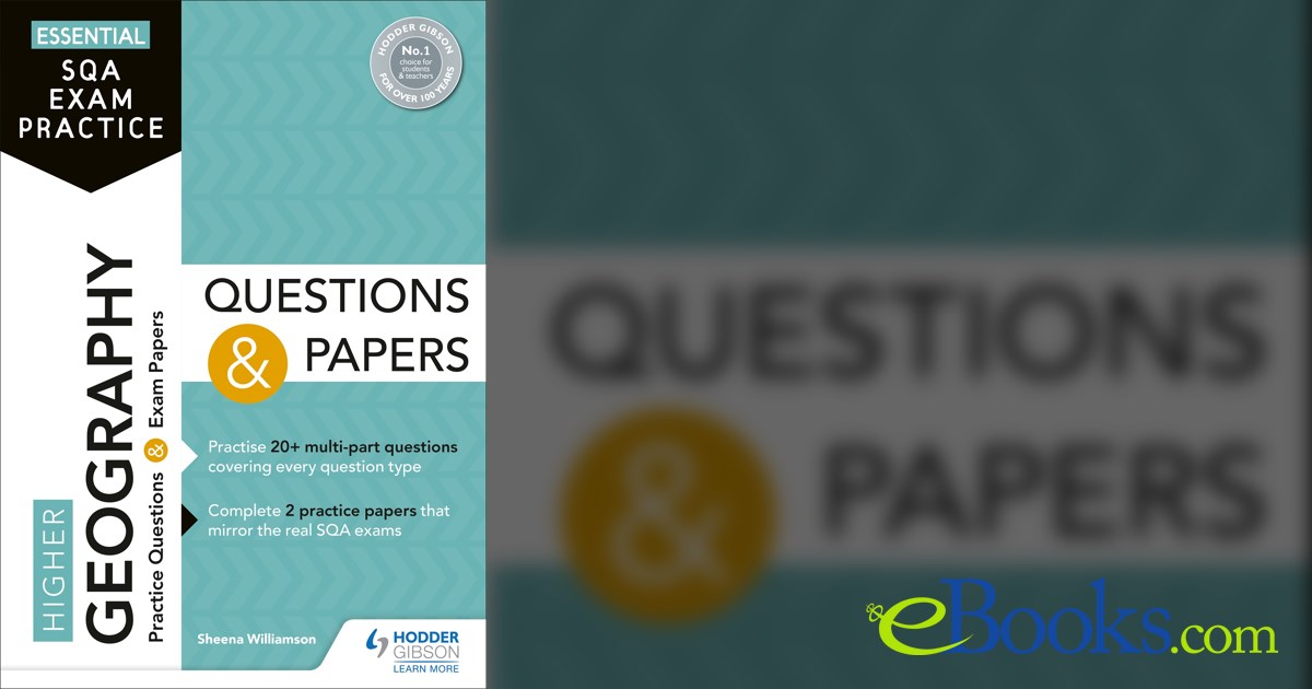 Essential SQA Exam Practice Higher Geography Questions and Papers