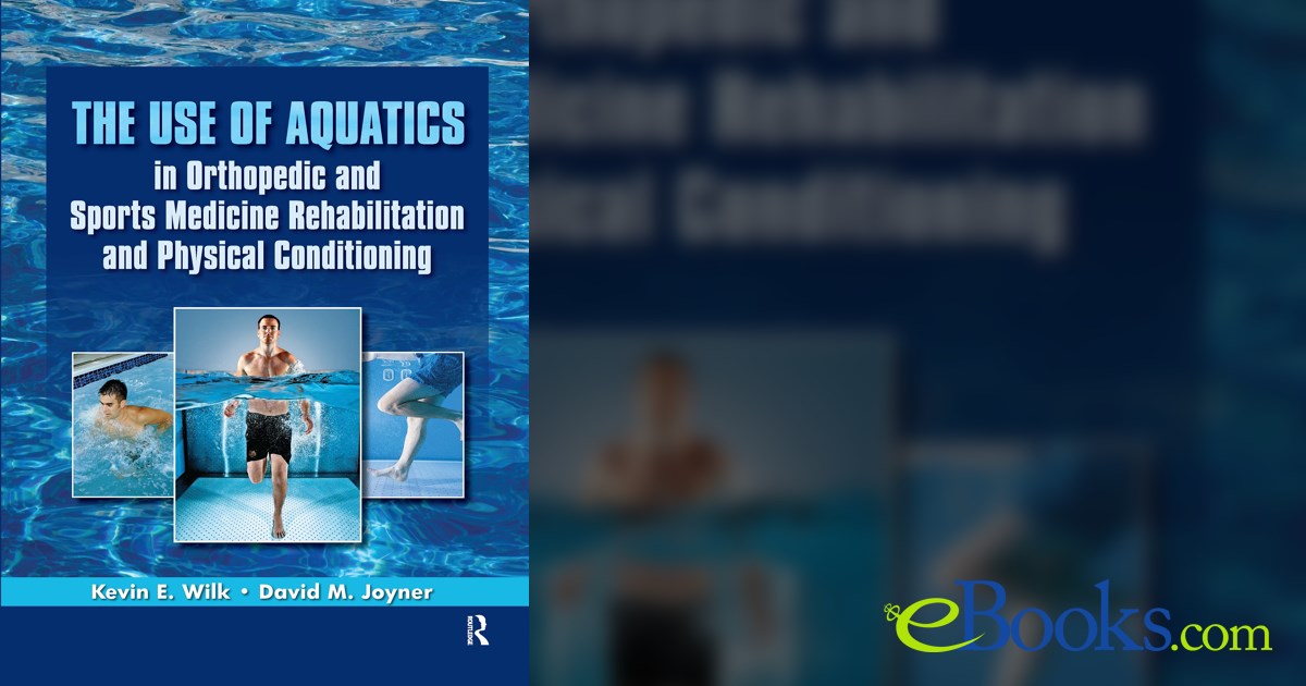 The Use of Aquatics in Orthopedics and Sports Medicine Rehabilitation ...