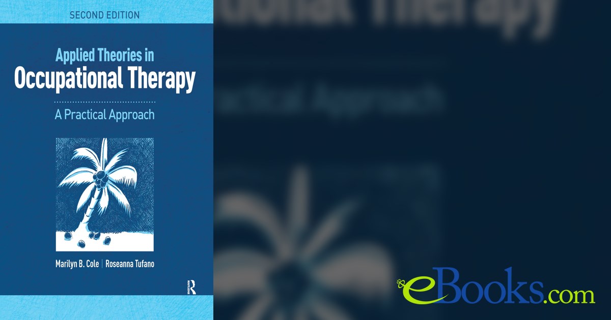 Applied Theories in Occupational Therapy (2nd ed.)