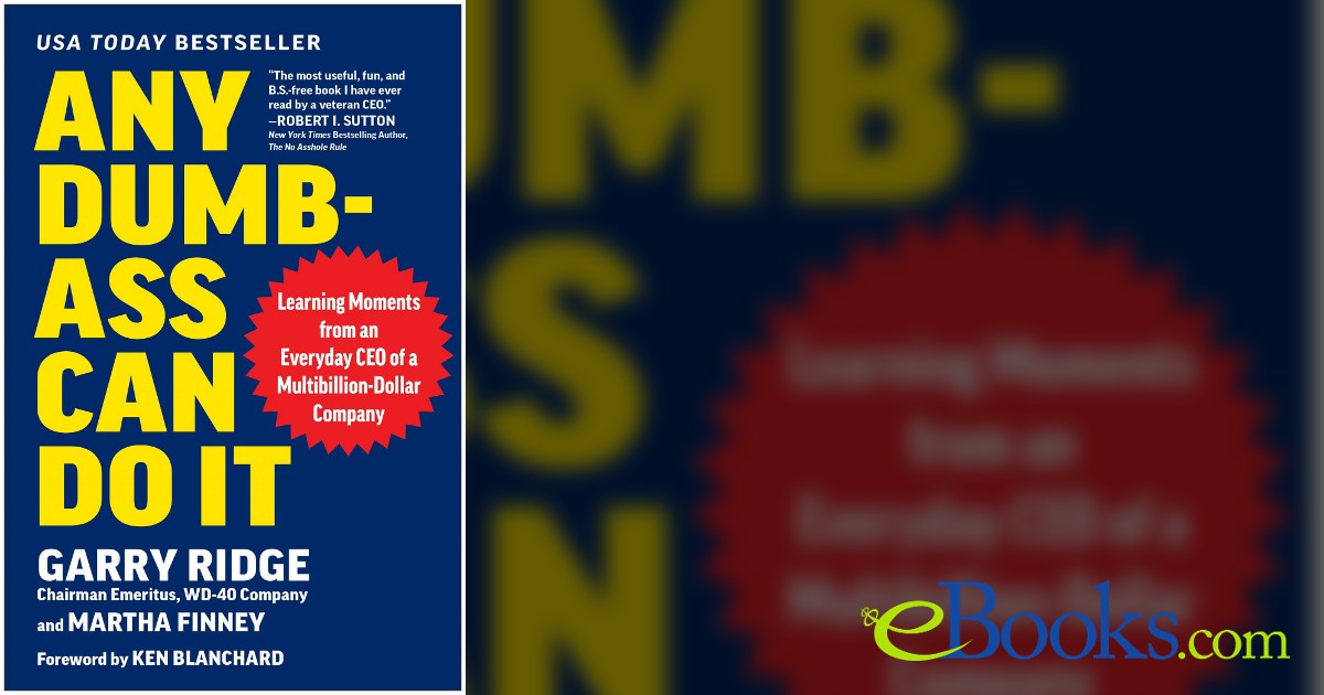Garry Ridge Book Any Dumb-Ass Can Do It by Garry Ridge (ebook)