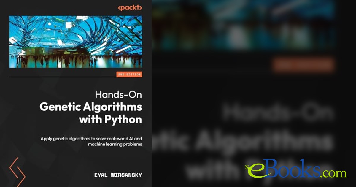 Hands-On Genetic Algorithms with Python by Eyal Wirsansky (ebook)