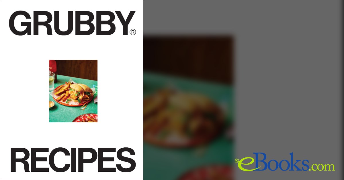 Grubby Recipes by Grubby Limited (ebook)