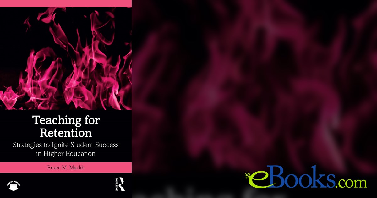Teaching for Retention by Bruce M. Mackh (ebook)
