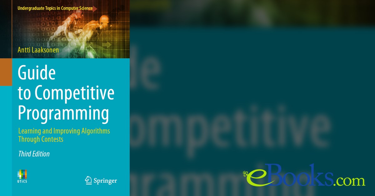 Guide to Competitive Programming (3rd ed.)