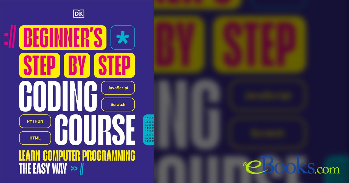 Beginner's Step-by-Step Coding Course by DK (ebook)