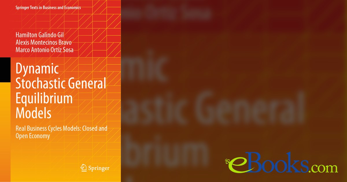 Dynamic Stochastic General Equilibrium Models