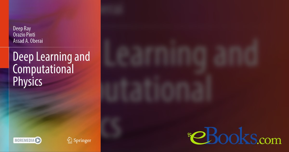 Deep Learning and Computational Physics by Deep Ray (ebook)